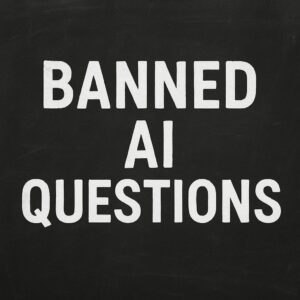 Banned AI Questions